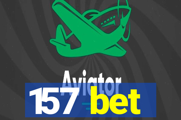 157 bet